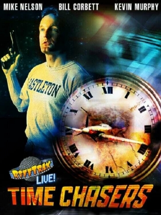 RiffTrax Live: Time Chasers (фильм 2016)