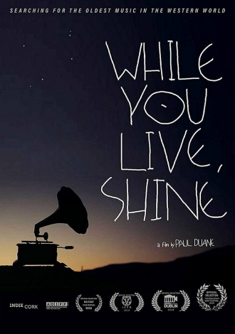 While You Live, Shine (фильм 2018)