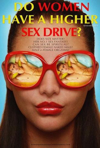 Do Women Have A Higher Sex Drive? (фильм 2018)