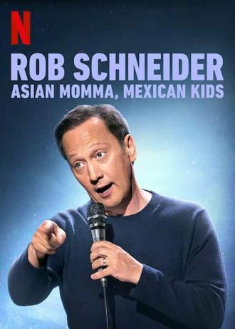Роб Шнайдер: Азиатская мама, мексиканские дети
