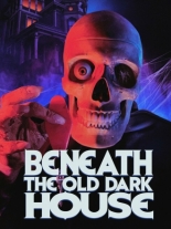Beneath the Old Dark House (2015)