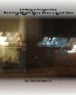 Bowling Might Have Been a Good Idea (2016)