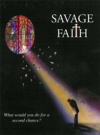 Savage Faith (фильм 2004)