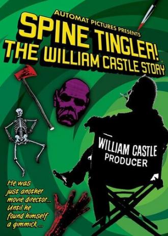 Spine Tingler! The William Castle Story (фильм 2007)