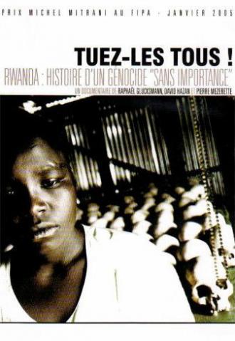 Убивайте всех! Руанда: история геноцида (фильм 2004)