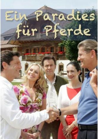 Ein Paradies für Pferde (фильм 2007)