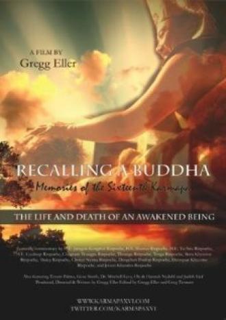 Recalling a Buddha: Memories of HH Karmapa XVI (фильм 2006)