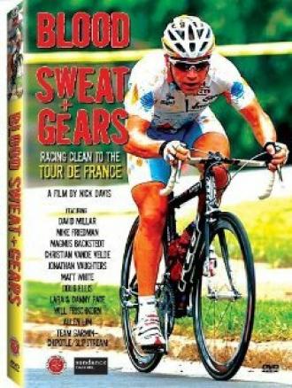 Blood Sweat and Gears: Racing Clean to the Tour de France (фильм 2009)