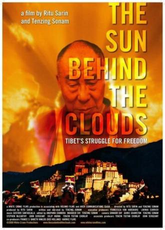 The Sun Behind the Clouds: Tibet's Struggle for Freedom (фильм 2010)