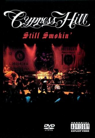 Cypress Hill: Still Smokin' (фильм 2001)
