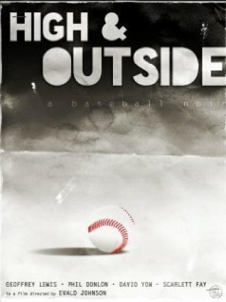 High & Outside: a baseball noir (фильм 2017)