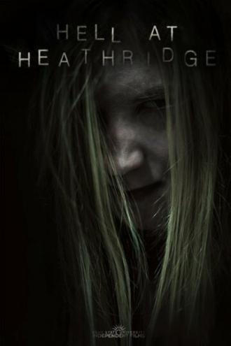 Hell at Heathridge (фильм 2013)