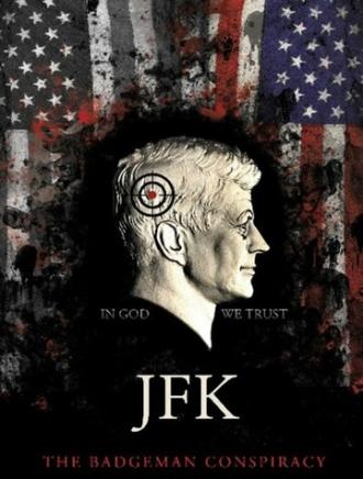 JFK.The Badge Man Conspiracy (фильм 2015)