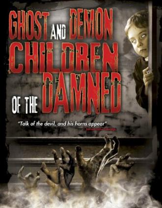 Ghost and Demon Children of the Damned (фильм 2014)