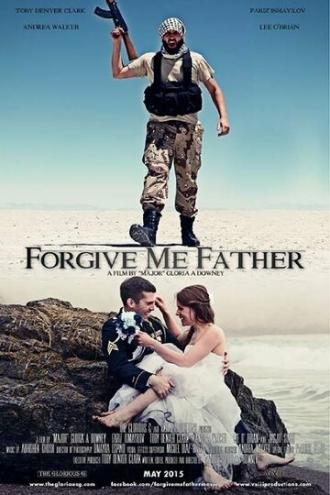 Forgive Me Father (фильм 2015)