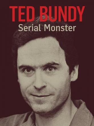 Ted Bundy: Serial Monster (сериал 2018)
