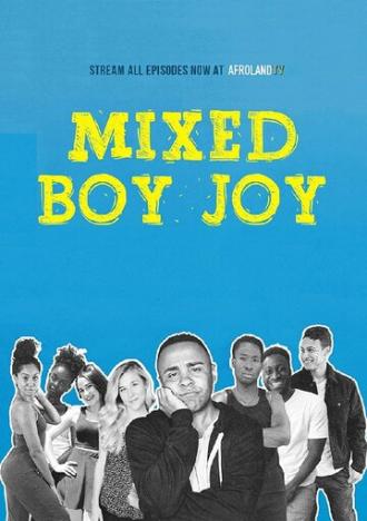 Mixed Boy Joy (сериал 2019)