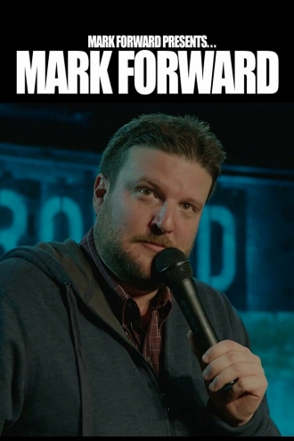 Mark Forward Presents: Mark Forward (фильм 2018)