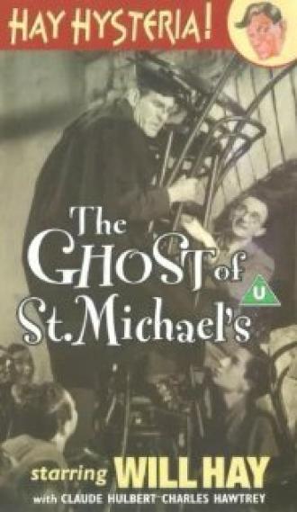 The Ghost of St. Michael's (фильм 1941)