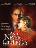 Не дай ей уйти (2001)