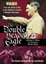 Double Headed Eagle: Hitler's Rise to Power 1918-1933 1973