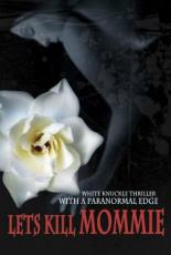 Lets Kill Mommy (2016)