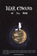 Dear Coward on the Moon (2017)