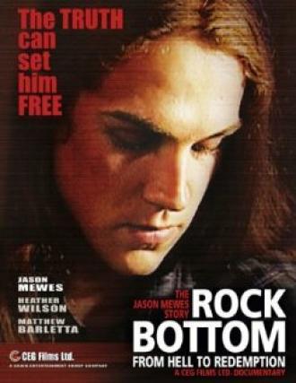 Rock Bottom: From Hell to Redemption (фильм 2007)