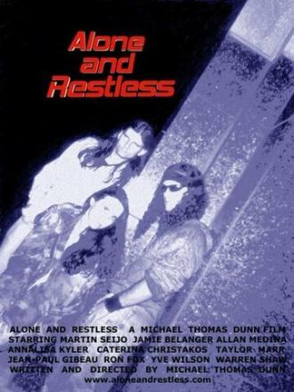 Alone and Restless (фильм 2004)
