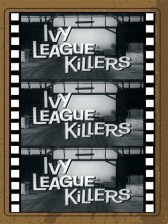 Ivy League Killers (фильм 1959)