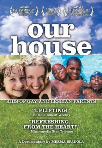 Our House: A Very Real Documentary About Kids of Gay & Lesbian Parents (фильм 2000)
