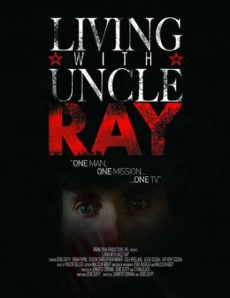 Living with Uncle Ray (фильм 2006)