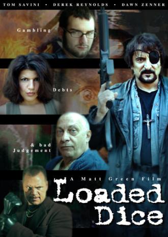 Loaded Dice (фильм 2007)