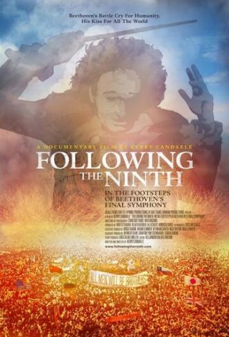 Following the Ninth: In the Footsteps of Beethoven's Final Symphony (фильм 2013)
