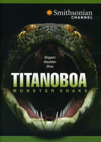 Titanoboa: Monster Snake (фильм 2012)