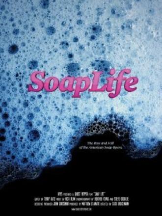 Soap Life (фильм 2012)