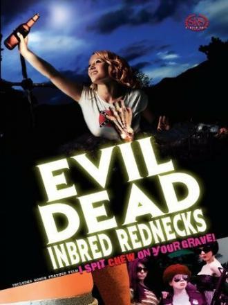 The Evil Dead Inbred Rednecks (фильм 2012)