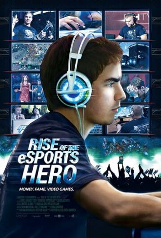 Rise of the eSports Hero (фильм 2013)