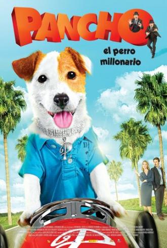 Pancho, el perro millonario (фильм 2014)