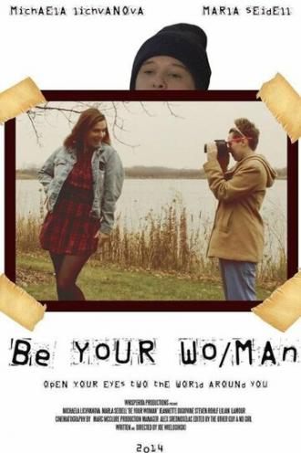 Be Your Wo/Man (фильм 2014)