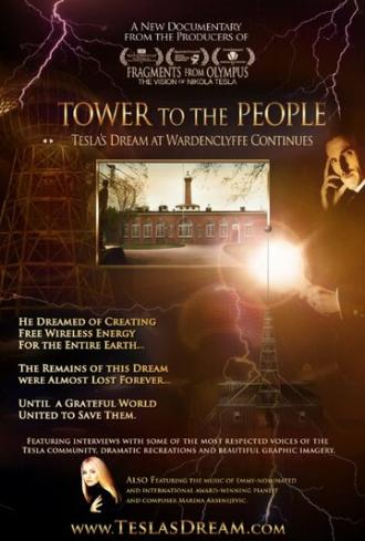 Tower to the People-Tesla's Dream at Wardenclyffe Continues (фильм 2015)