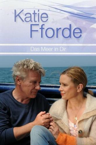 Katie Fforde - Das Meer in dir (фильм 2014)