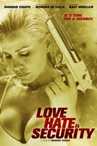 Love, Hate & Security (фильм 2014)
