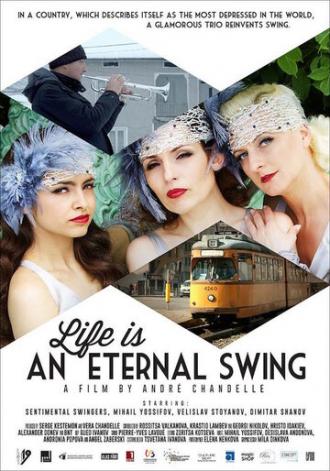Life Is an Eternal Swing (фильм 2015)