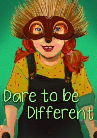 Dare to Be Different (фильм 2016)