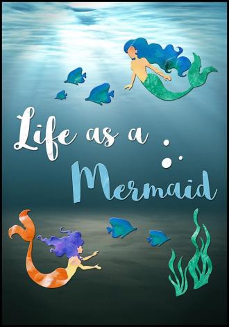 Life as a Mermaid (сериал 2016)
