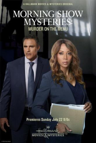 Morning Show Mystery: Murder on the Menu (фильм 2018)
