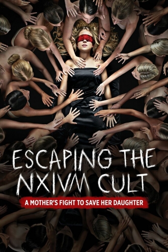 Escaping the NXIVM Cult: A Mother's Fight to Save Her Daughter (фильм 2019)