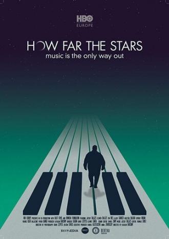 How far the stars (фильм 2019)