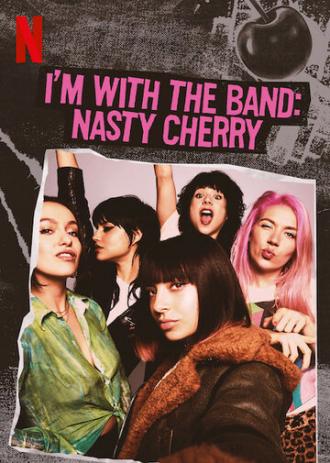I'm with the Band: Nasty Cherry (сериал 2019)